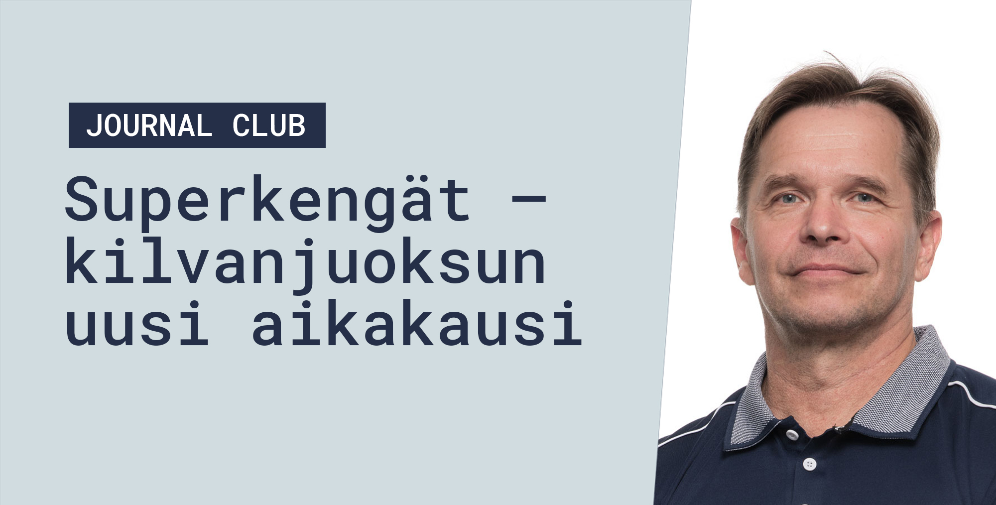 Superkengät – Kilvanjuoksun Uusi Aikakausi - KIHU Journal Club - KIHU